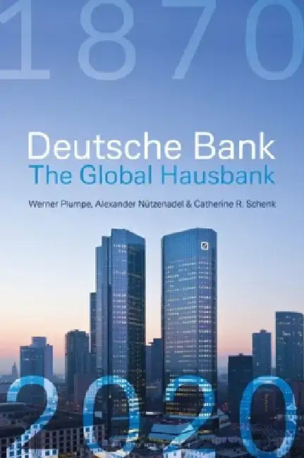 150 Years of Deutsche Bank by Werner Plumpe