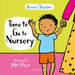 Time to Go to Nursery by Penny Tassoni