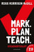 Mark. Plan. Teach. 2.0 by Ross Morrison McGill