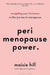 Perimenopause Power: From Hormone Hell to Harmony by Maisie Hill