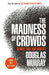 The Madness of Crowds by Douglas Murray