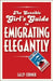 The Sensible Girl's Guide to Emigrating Elegantly by Sally Corner