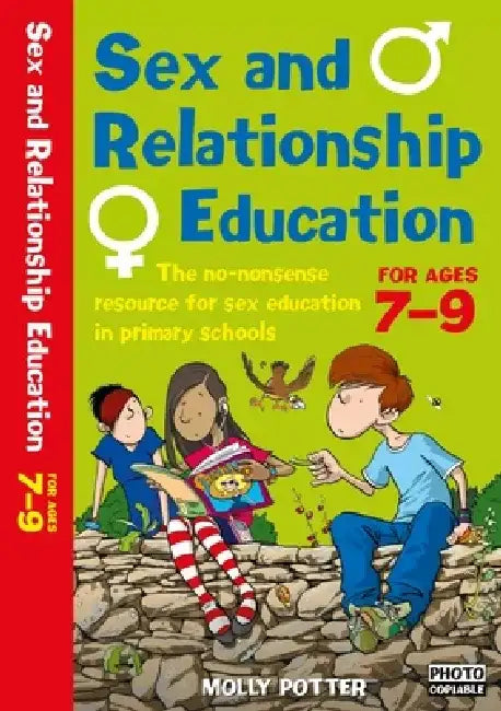 Sex and Relationships Education 7-9 by Molly Potter