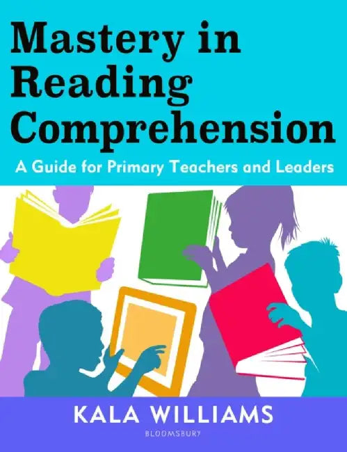 Mastery in Reading Comprehension by Kala Williams