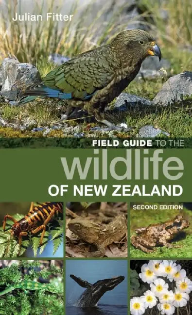 Field Guide to the Wildlife of New Zealand by Julian Fitter
