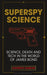 Superspy Science by Kathryn Harkup