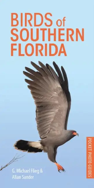 Birds of Southern Florida by G. Michael Flieg