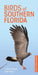 Birds of Southern Florida by G. Michael Flieg