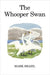 The Whooper Swan by Mark Brazil