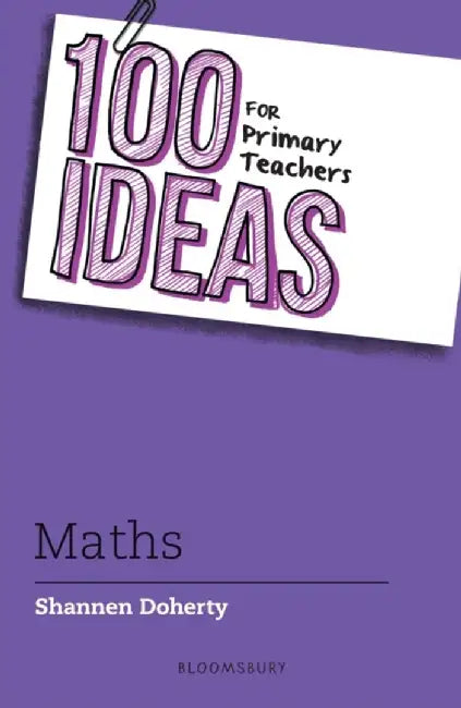 100 Ideas for Primary Teachers: Maths by Shannen Doherty