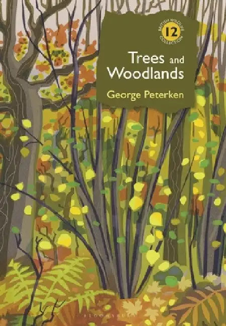 Trees and Woodlands by George Peterken