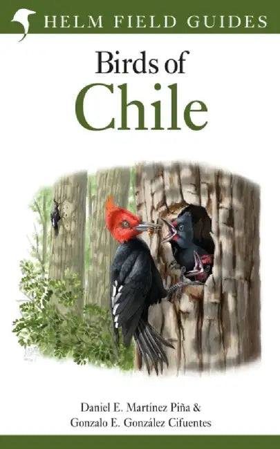 Field Guide to the Birds of Chile by Daniel E. Martinez Pina