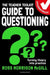 The Teacher Toolkit Guide to Questioning by Ross Morrison McGill
