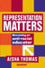 Representation Matters by Aisha (Assistant Principal) Thomas