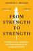 From Strength to Strength by Arthur C. Brooks