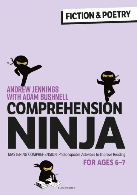 Comprehension Ninja for Ages 6-7: Fiction & Poetry by Andrew Jennings