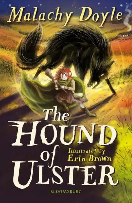 The Hound of Ulster: A Bloomsbury Reader by Malachy Doyle