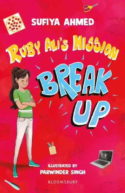 Ruby Ali's Mission Break Up: A Bloomsbury Reader by Sufiya Ahmed