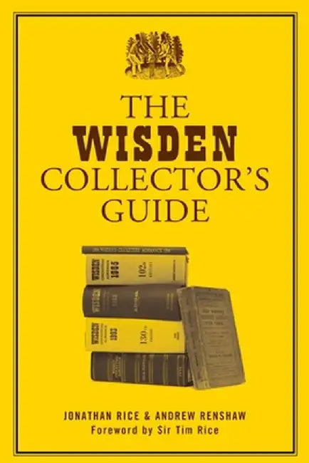 The Wisden Collector's Guide by Jonathan Rice