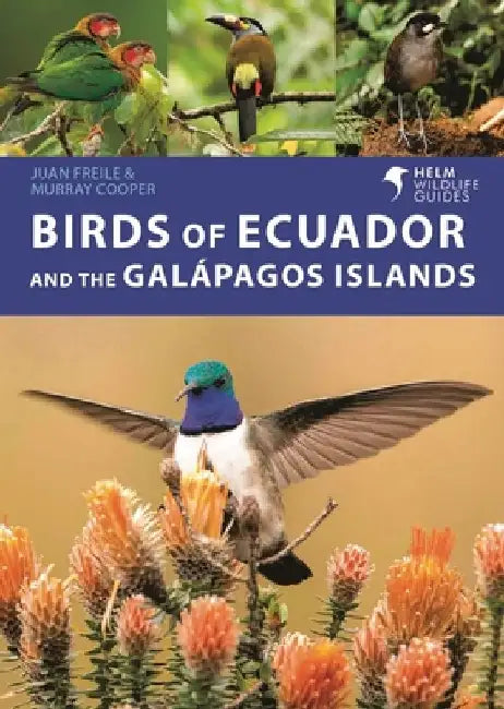 Birds of Ecuador and the Galápagos Islands by Juan Freile
