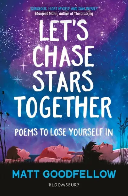 Let's Chase Stars Together by Matt Goodfellow