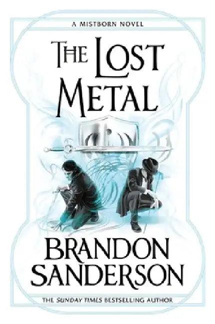 The Lost Metal by Brandon Sanderson