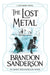 The Lost Metal by Brandon Sanderson