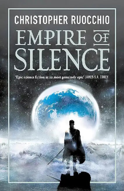Empire of Silence by Christopher Ruocchio