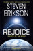 Rejoice by Steven Erikson
