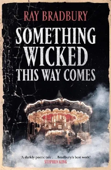 Something Wicked This Way Comes by Ray Bradbury