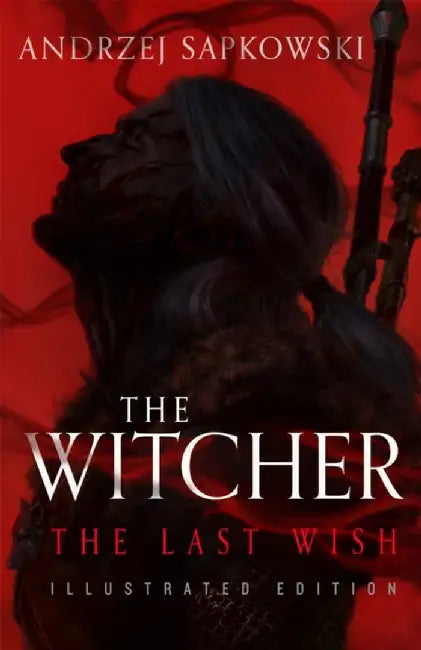 The Last Wish by Andrzej Sapkowski