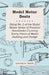 Model Motor Boats - Being No. 2 of the Model Maker Series of Practical Handbooks Covering Every Phase of Model Building and Design by Edward W. Hobbs
