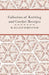 Collection of Knitting and Crochet Receipts - Fully Illustrated by M. Elliot Scrivenor