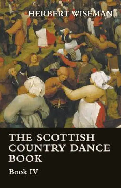 The Scottish Country Dance Book - Book VI by Herbert Wiseman