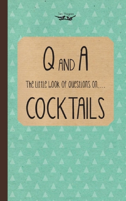 Little Book of Questions on Cocktails by Two Magpies Publishing