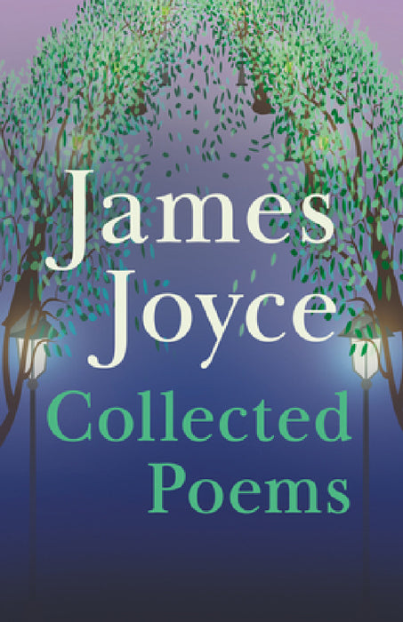 James Joyce - Collected Poems by James Joyce