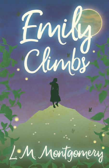 Emily Climbs by L. M. Montgomery