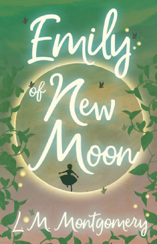 Emily of New Moon by L. M. Montgomery