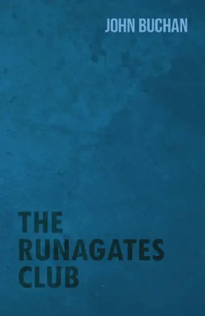 The Runagates Club by John Buchan