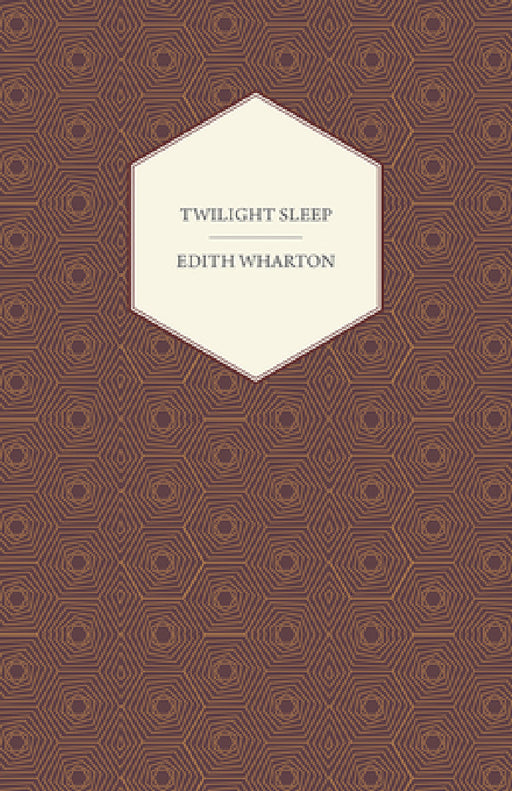 Twilight Sleep by Edith Wharton