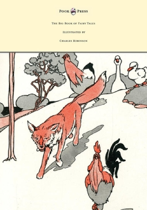 The Big Book of Fairy Tales - Illustrated by Charles Robinson by Walter Jerrold, Charles Robinson