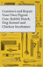 Construct and Repair Your Own Pigeon Cote, Rabbit Hutch, Dog Kennel and Chicken Incubators by Anon