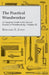 The Practical Woodworker - A Complete Guide to the Art and Practice of Woodworking - Volume III by Bernard E. Jones