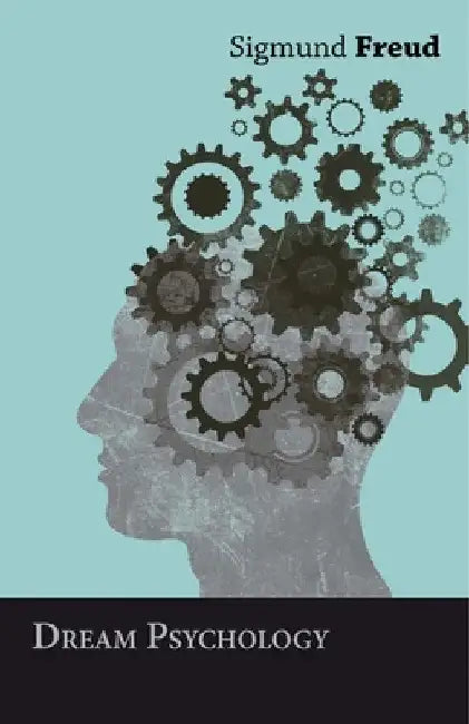 Dream Psychology by Sigmund Freud