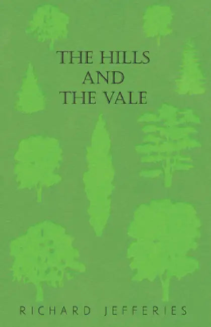 The Hills and the Vale by Richard Jefferies
