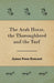 The Arab Horse, the Thoroughbred and the Turf by James Penn Boucaut