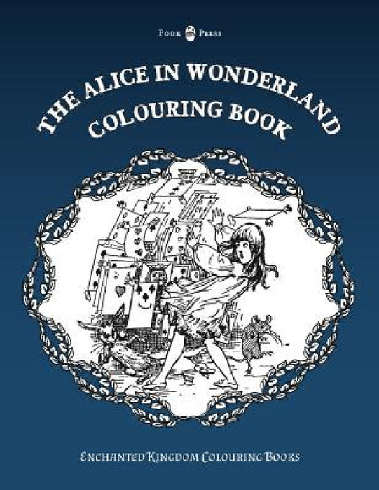 The Alice in Wonderland Colouring Book by Pook Press, Various