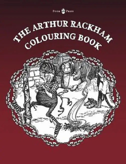The Arthur Rackham Colouring Book - Vol. I by Pook Press, Arthur Rackham