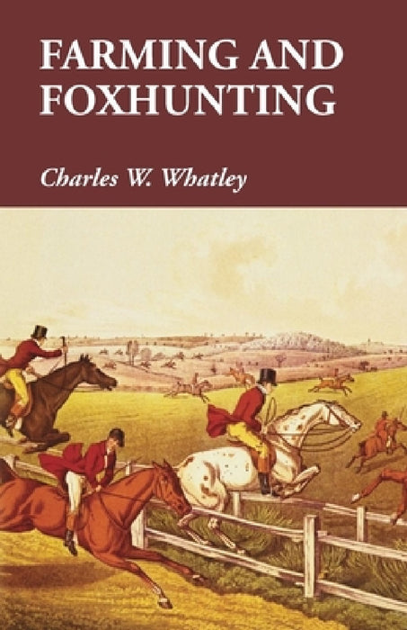 Farming and Foxhunting by Charles W. Whatley