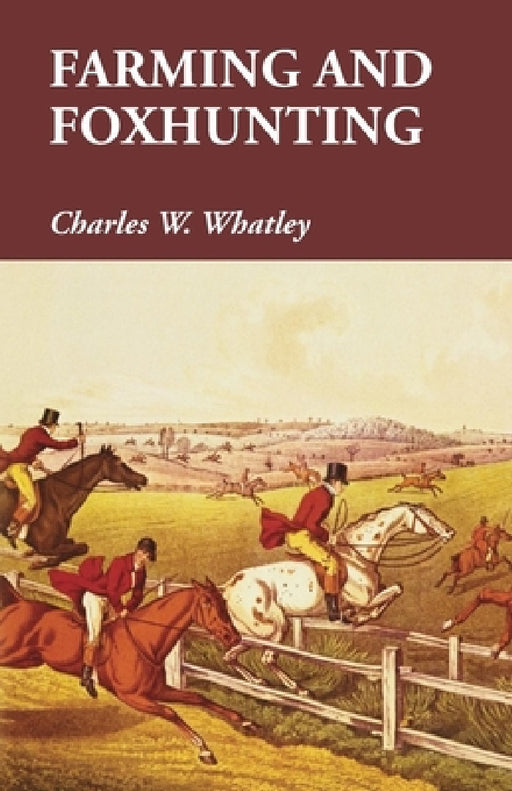 Farming and Foxhunting by Charles W. Whatley